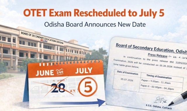 BSE Odisha Confirms Rescheduling of OTET Exam to July 5
